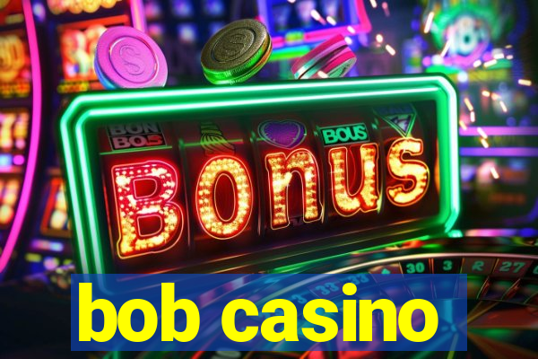 bob casino