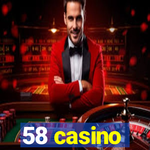 58 casino