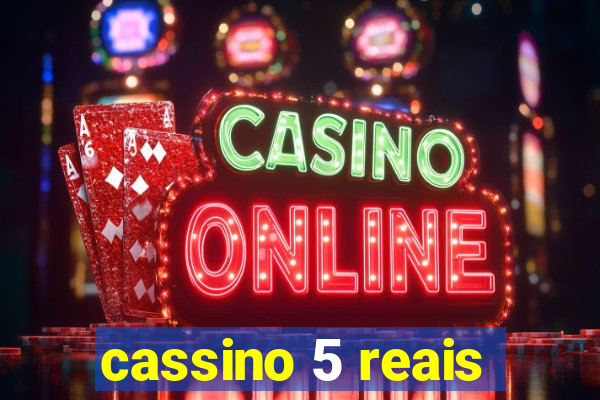 cassino 5 reais