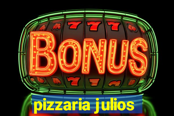 pizzaria julios