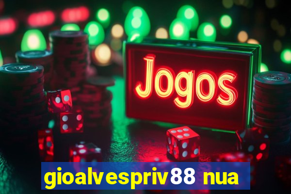 gioalvespriv88 nua