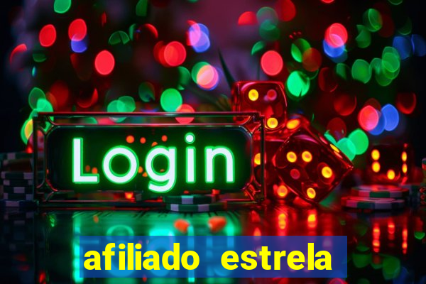 afiliado estrela bet login