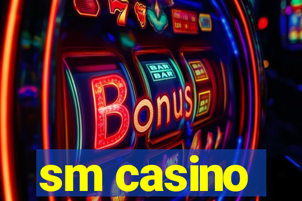 sm casino