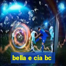 bella e cia bc