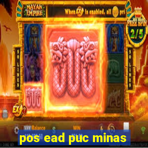 pos ead puc minas