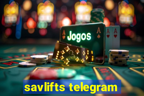 savlifts telegram