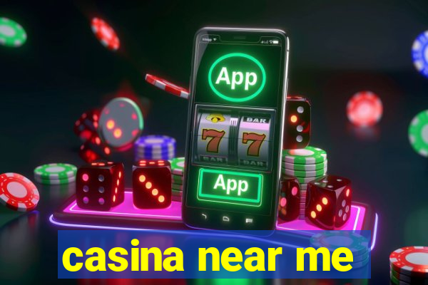 casina near me