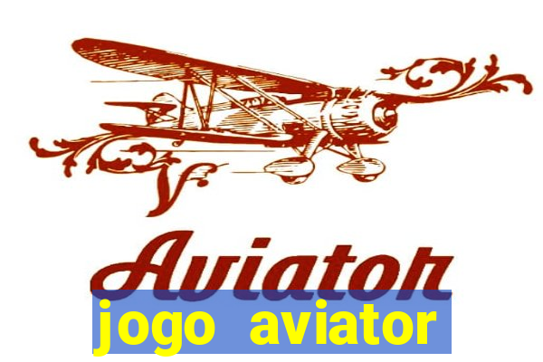 jogo aviator estrela bet