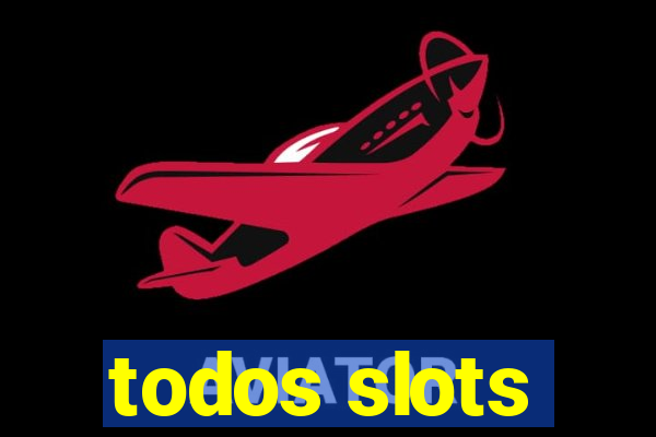 todos slots