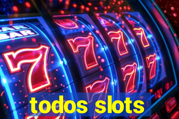 todos slots