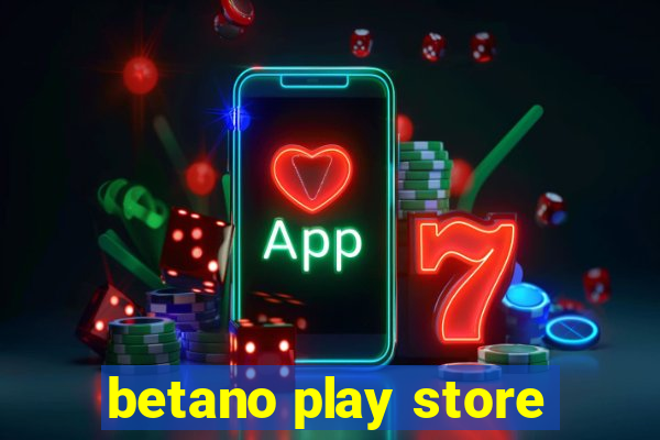 betano play store