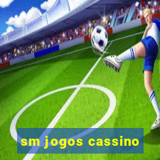 sm jogos cassino