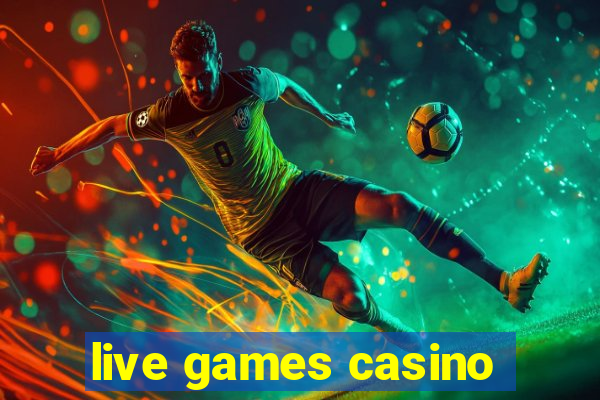 live games casino