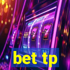 bet tp