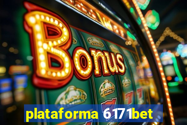 plataforma 6171bet