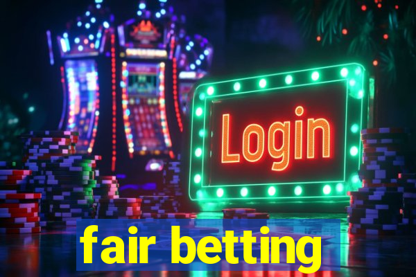 fair betting