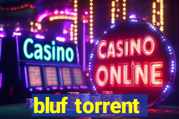 bluf torrent