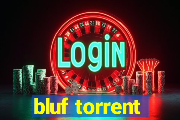 bluf torrent