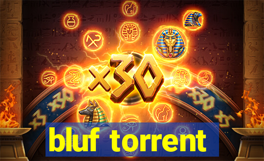 bluf torrent