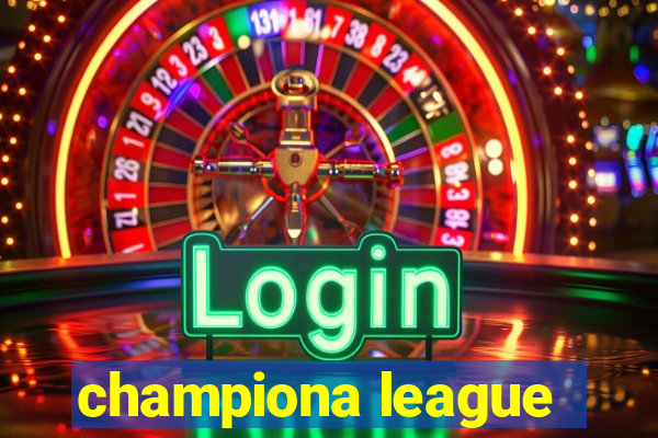 championa league