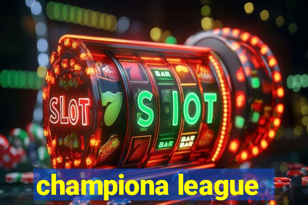 championa league