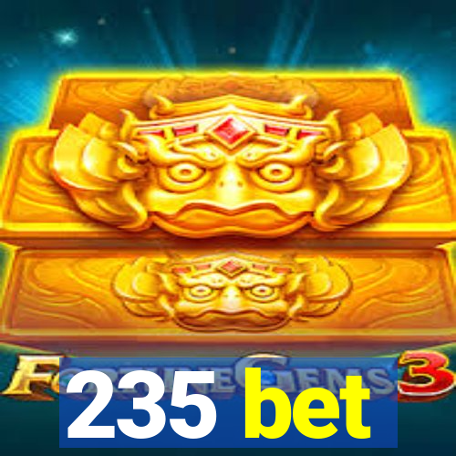 235 bet