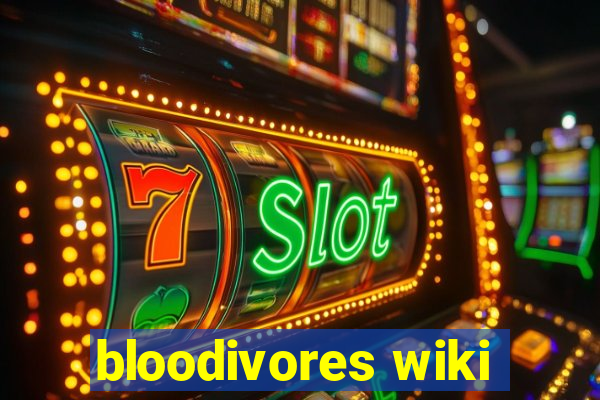 bloodivores wiki