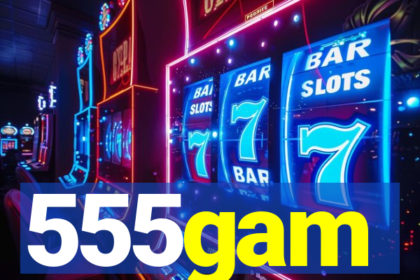 555gam