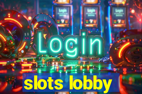 slots lobby