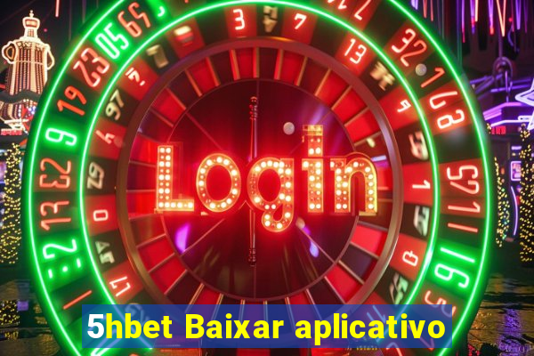 5hbet Baixar aplicativo