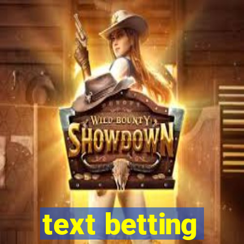 text betting