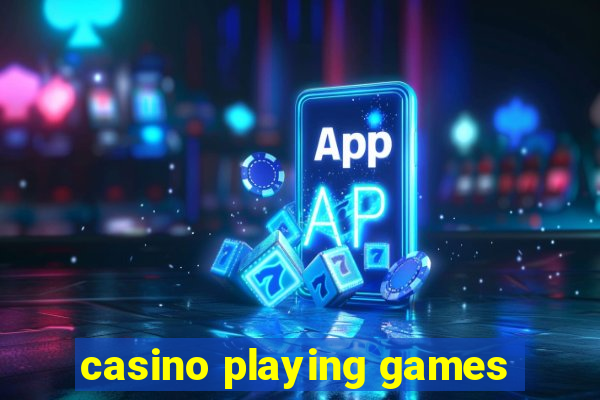 casino playing games