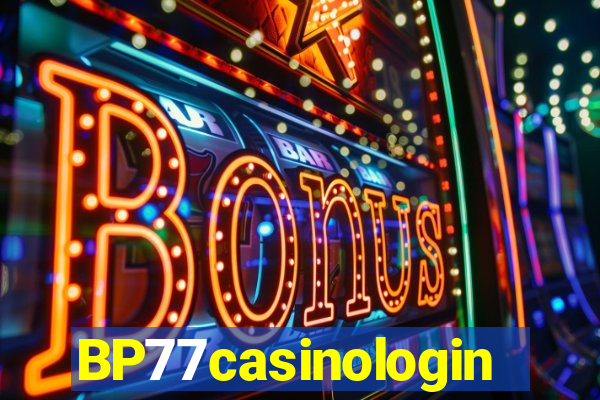 BP77casinologin