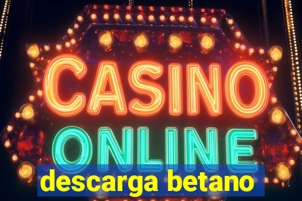 descarga betano