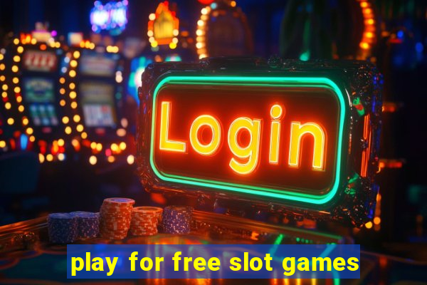 play for free slot games