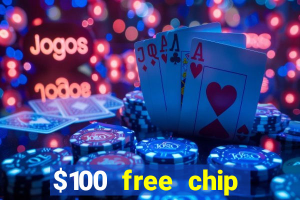 $100 free chip casino captain jack