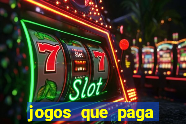 jogos que paga para jogar