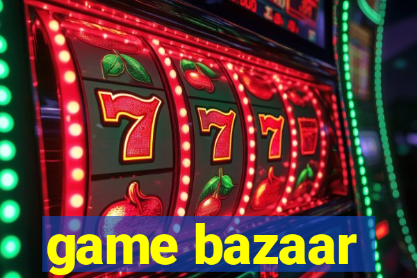 game bazaar