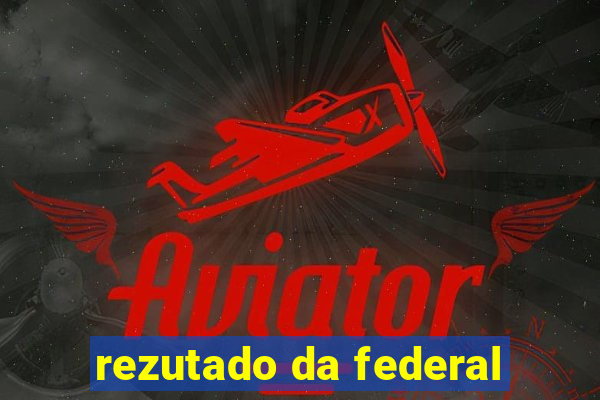 rezutado da federal