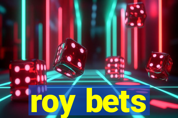 roy bets