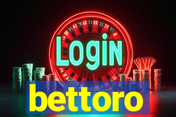 bettoro