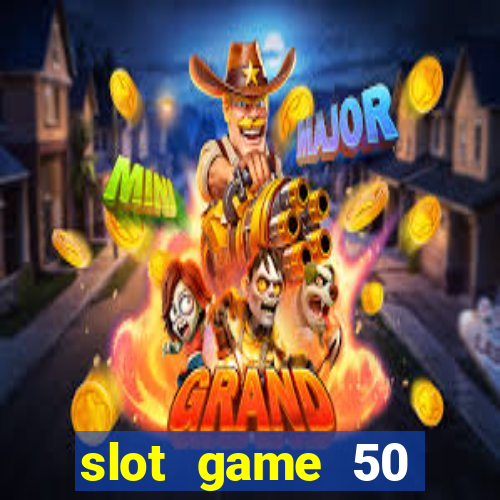 slot game 50 minimum deposit