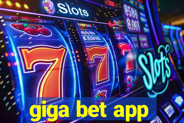 giga bet app