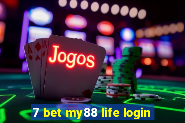 7 bet my88 life login