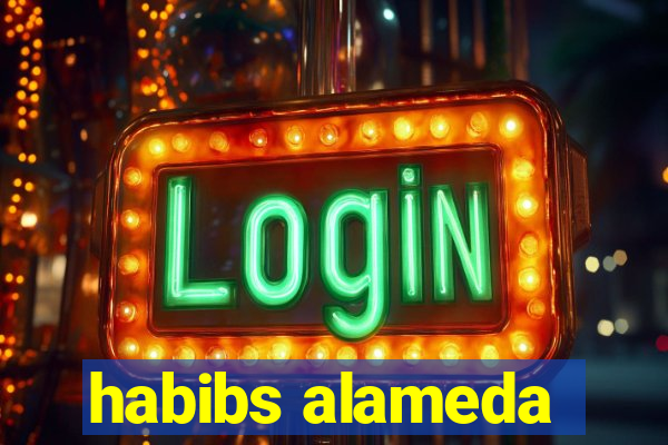 habibs alameda