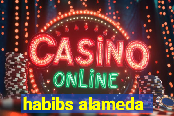 habibs alameda