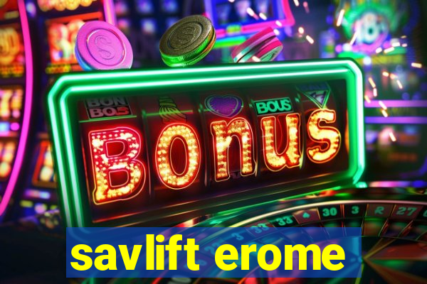 savlift erome