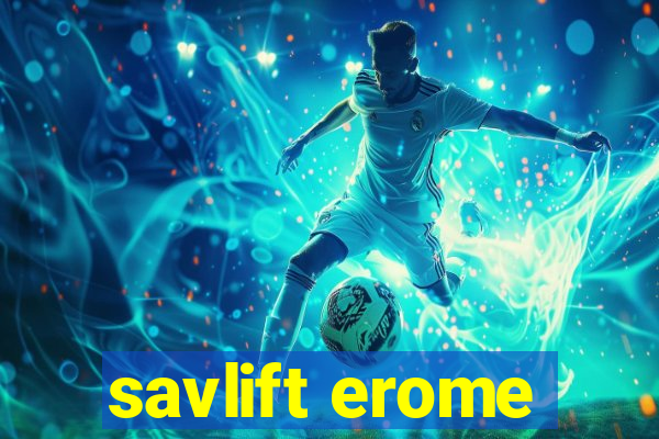 savlift erome