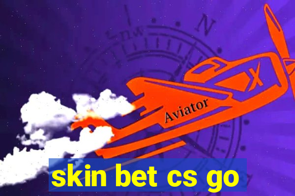 skin bet cs go