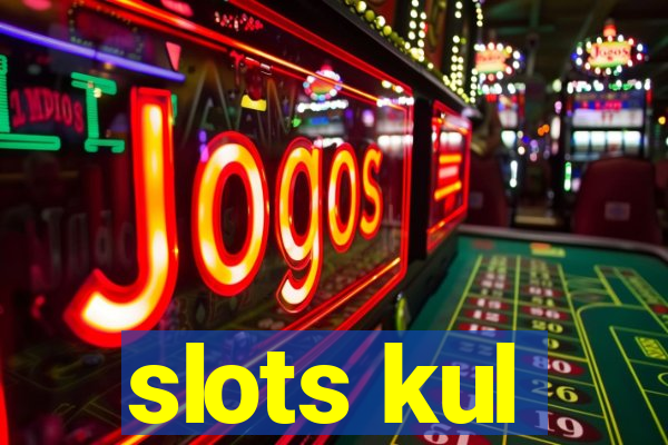 slots kul